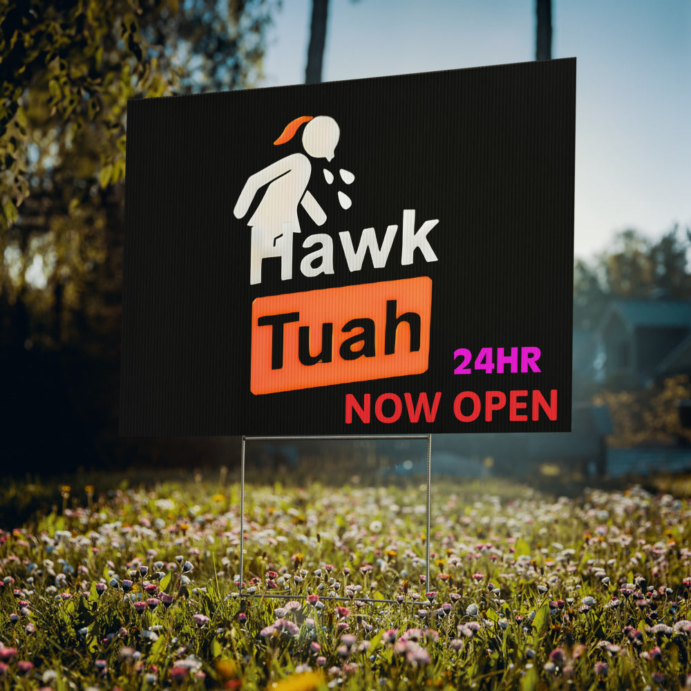 Hawk Tuah💦Yard Sign🍑💄 – 🫣Sassy Business Statement💃 - Hawk Tuah